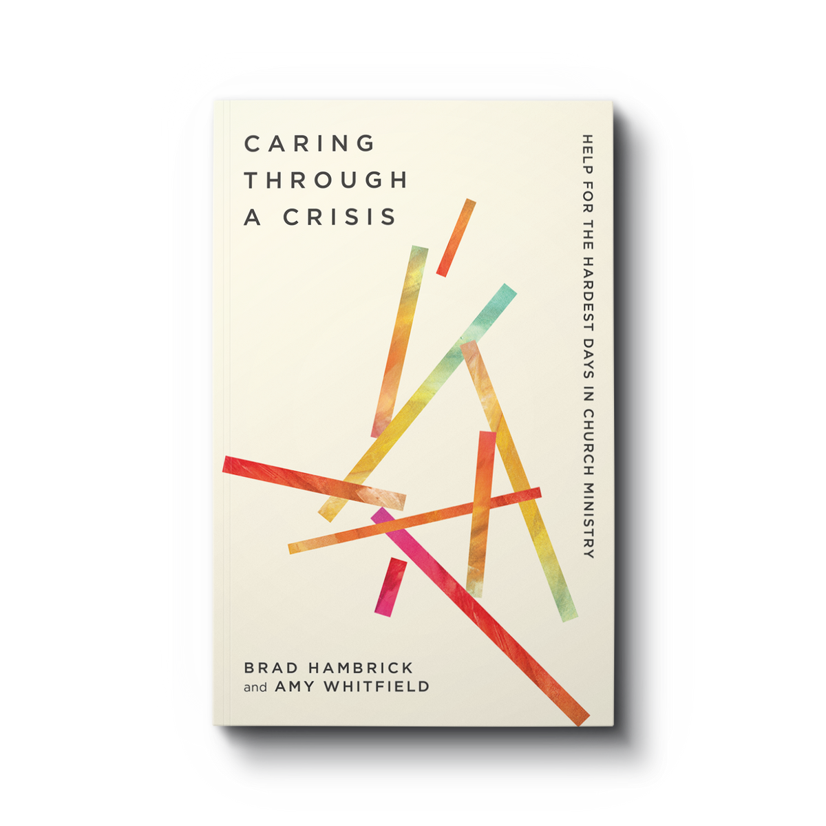 Caring Through a Crisis: Help for the Darkest Days in Church Ministry