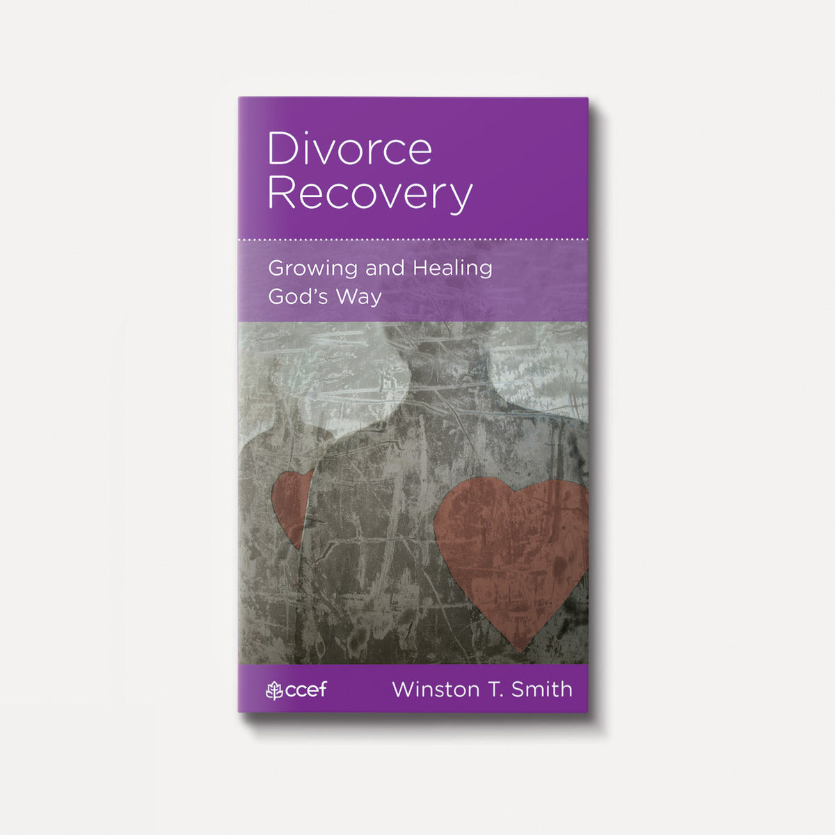 Divorce Recovery: Growing and Healing God's Way | Stapled | By Winston T. Smith