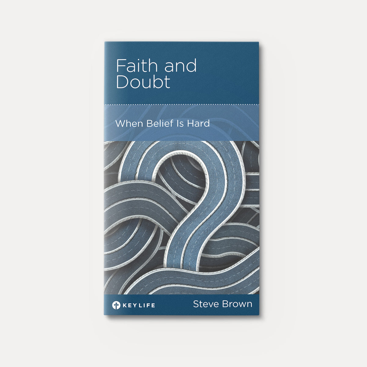 Faith and Doubt: When Belief is Hard | Stapled | By Steve Brown