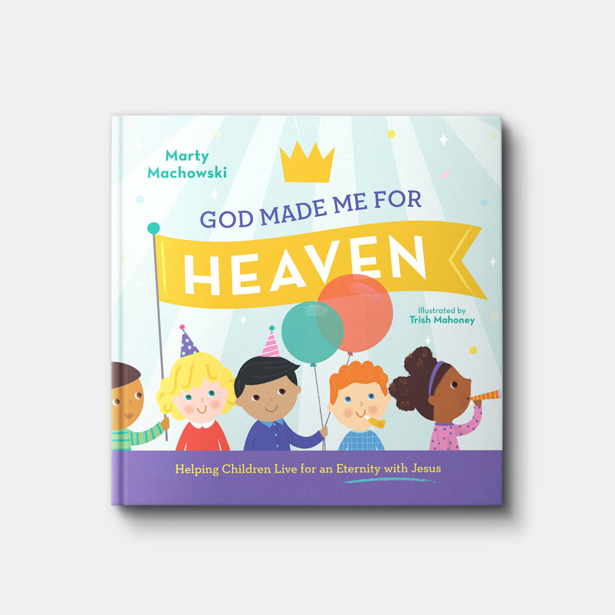God Made Me for Heaven: Helping Children Live for an Eternity with Jesus | Hardback | By Marty Machowski