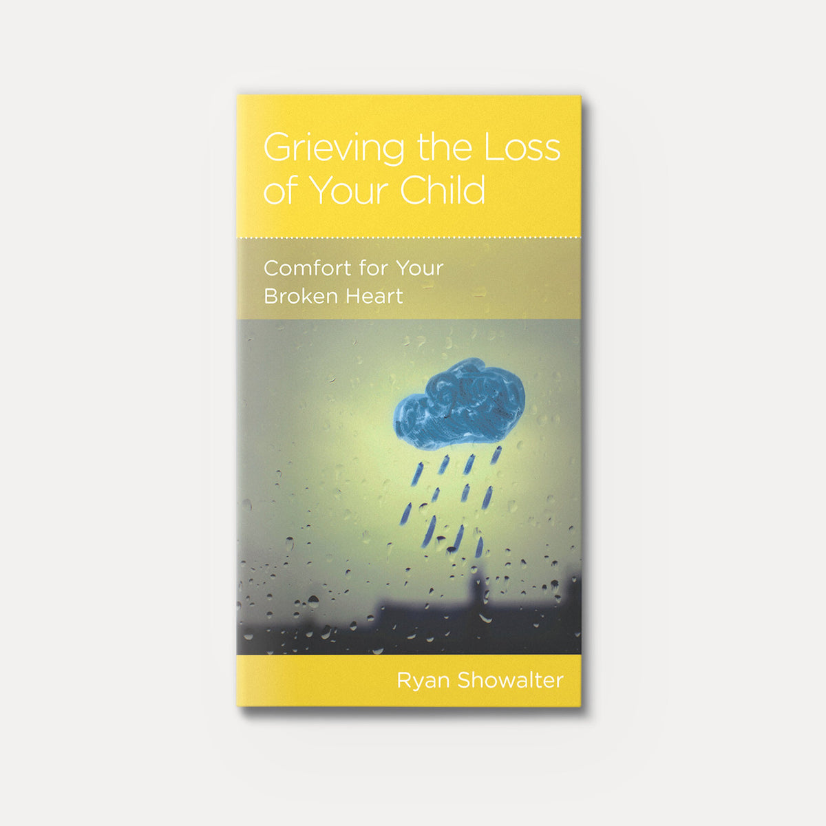 Grieving the Loss of Your Child: Comfort for Your Broken Heart | Stapled | By Ryan Showalter