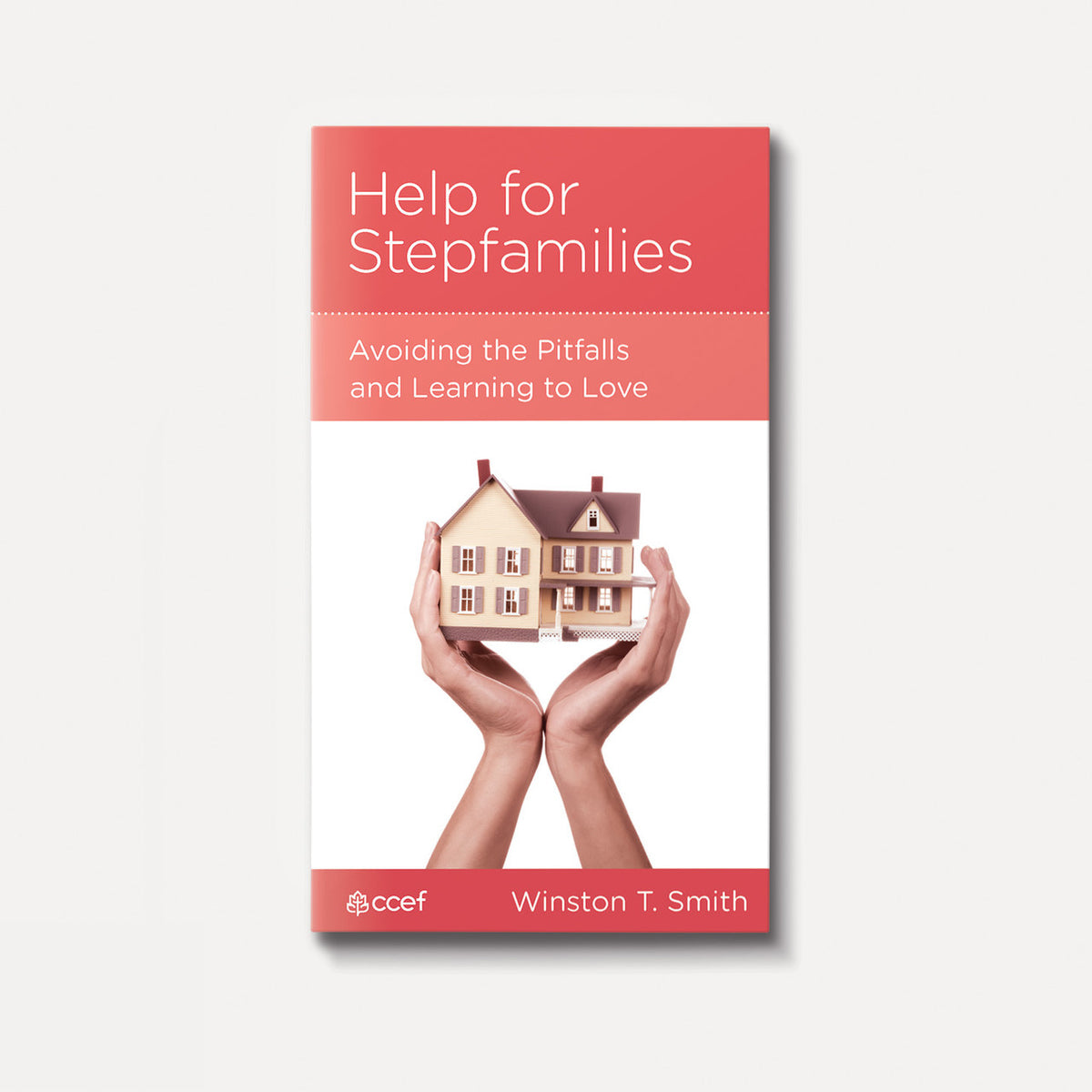 Help for Stepfamilies: Avoiding the Pitfalls and Learning to Love | Stapled | By Winston T. Smith