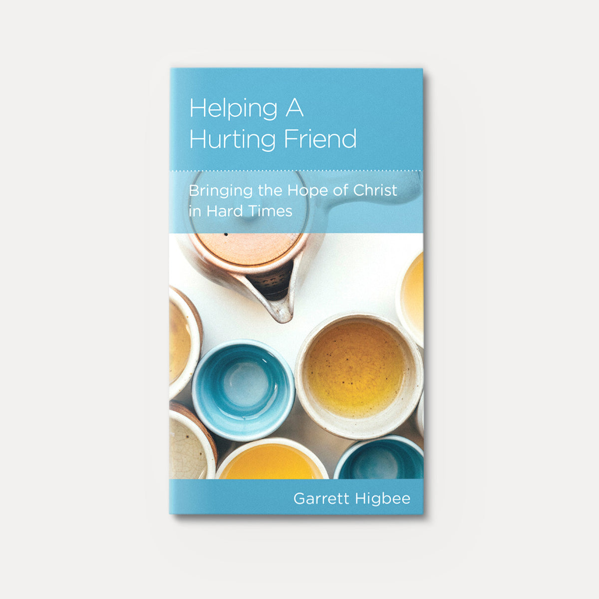 Helping a Hurting Friend: Bringing the Hope of Christ in Hard Times | Stapled | By Garrett Higbee