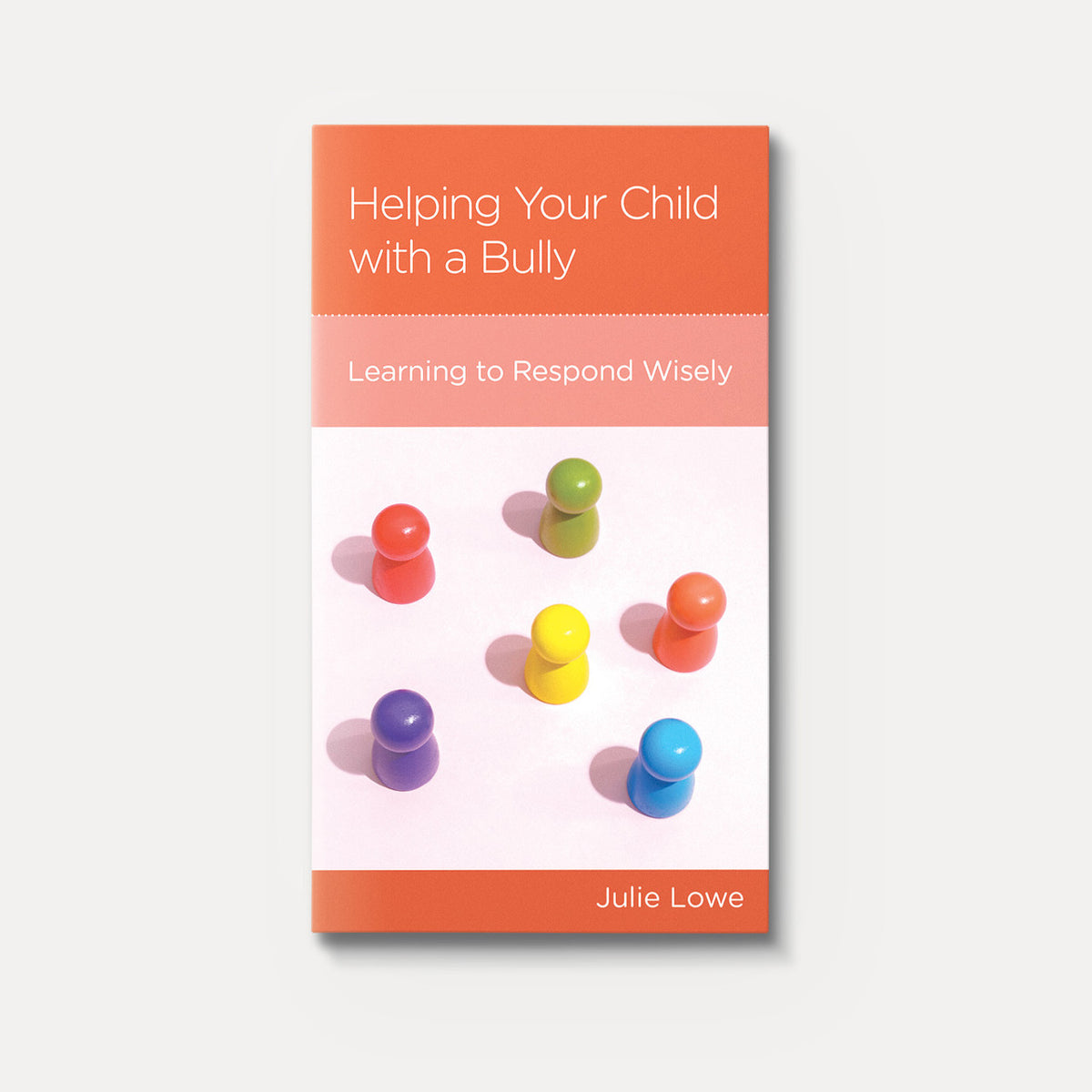 Buy Helping Your Child with a Bully By Julie Lowe