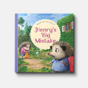 Henry's Big Mistake: When You Feel Guilty | Hardback | By Lauren Whitman