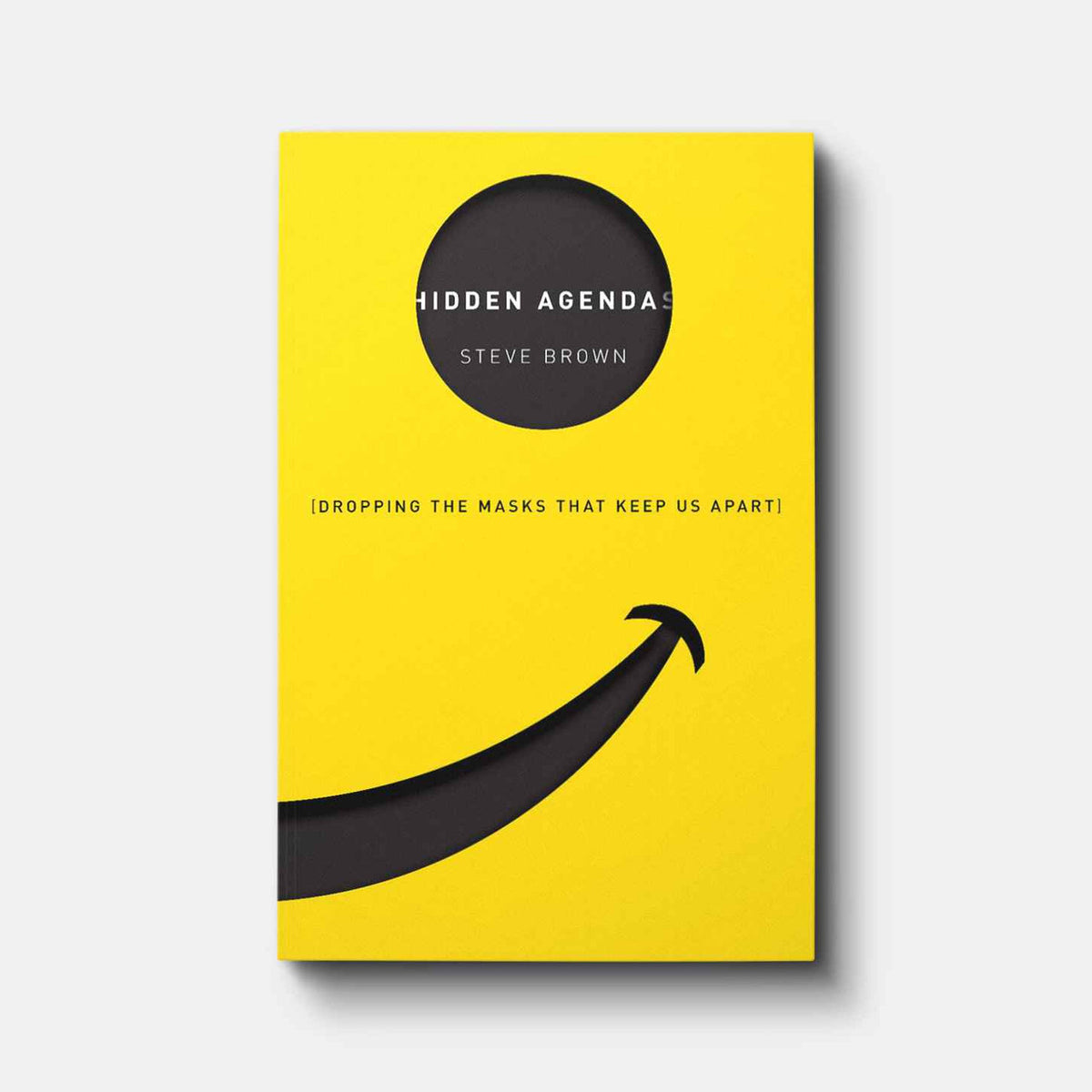 Hidden Agendas: Dropping the Masks that Keep Us Apart | Paperback | By Steve Brown