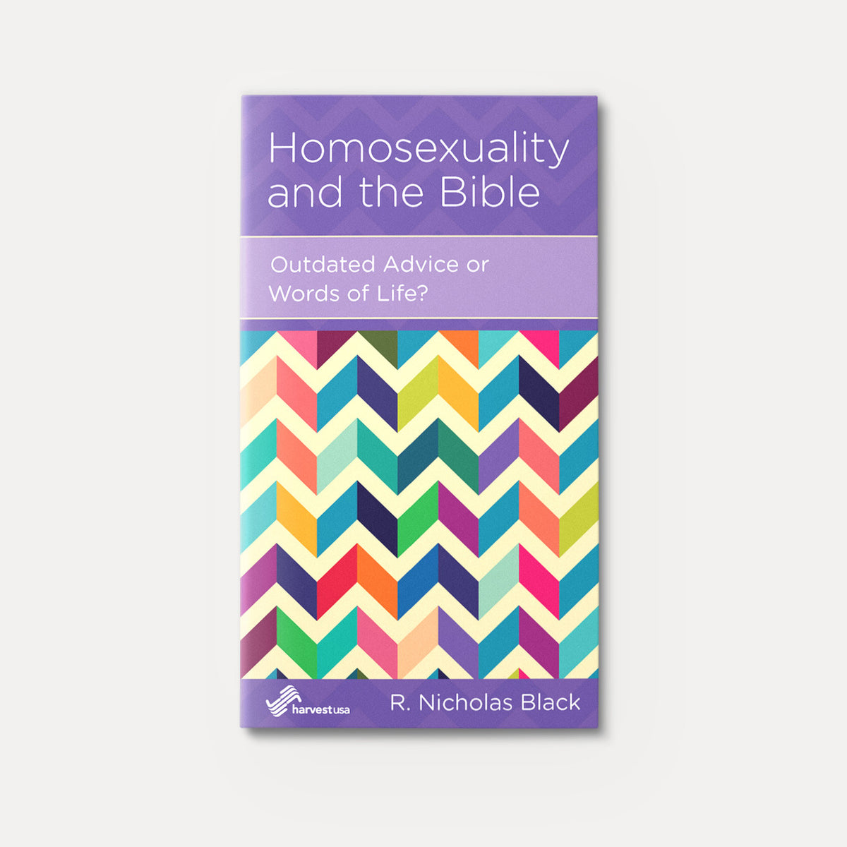 Homosexuality and the Bible: Outdated Advice or Words of Life? | Stapled | By R. Nicholas Black