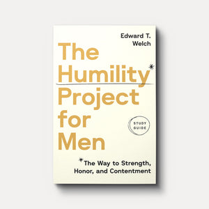 The Humility Project for Men Study Guide