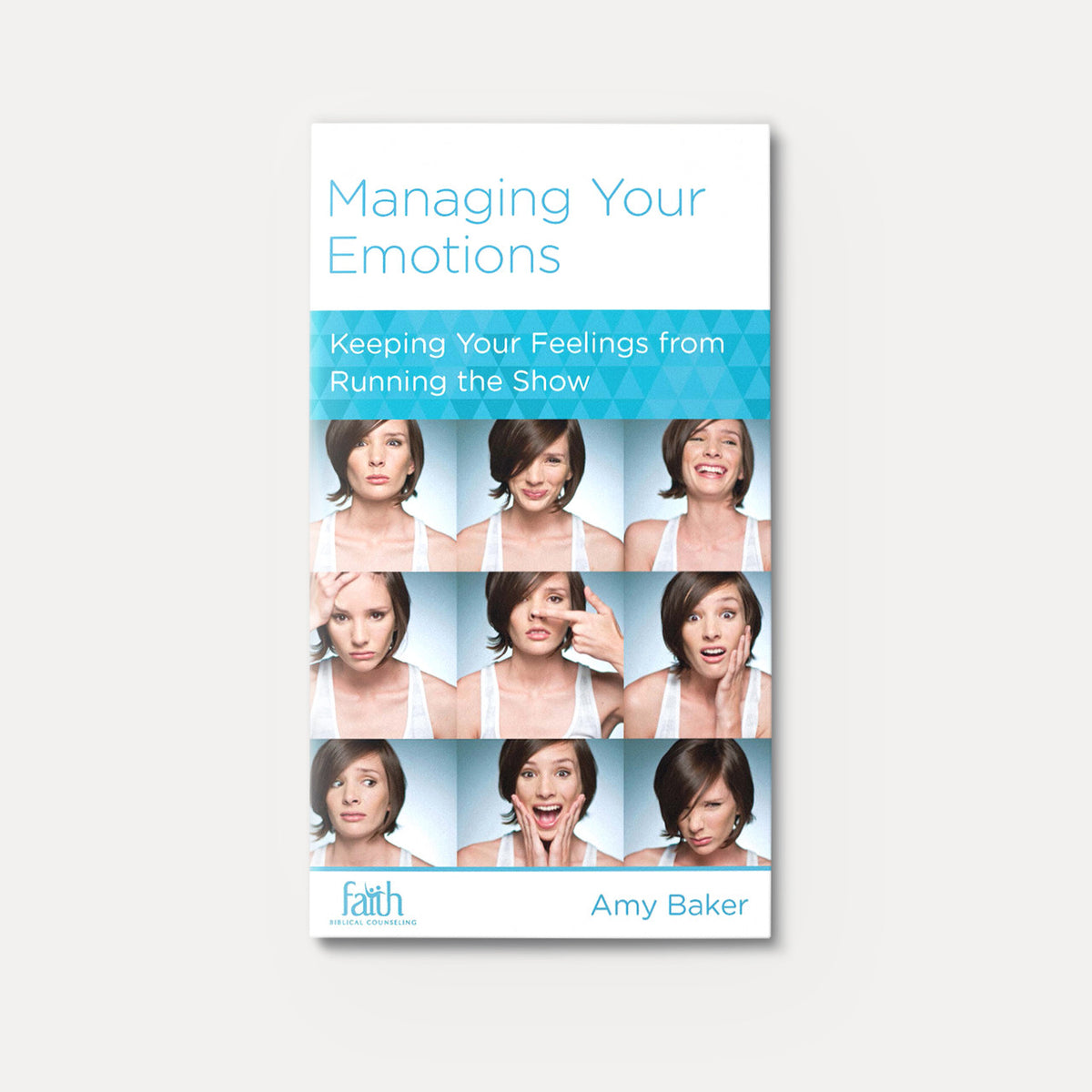 Managing Your Emotions: Keeping Your Feelings from Running the Show | Stapled | By Amy Baker