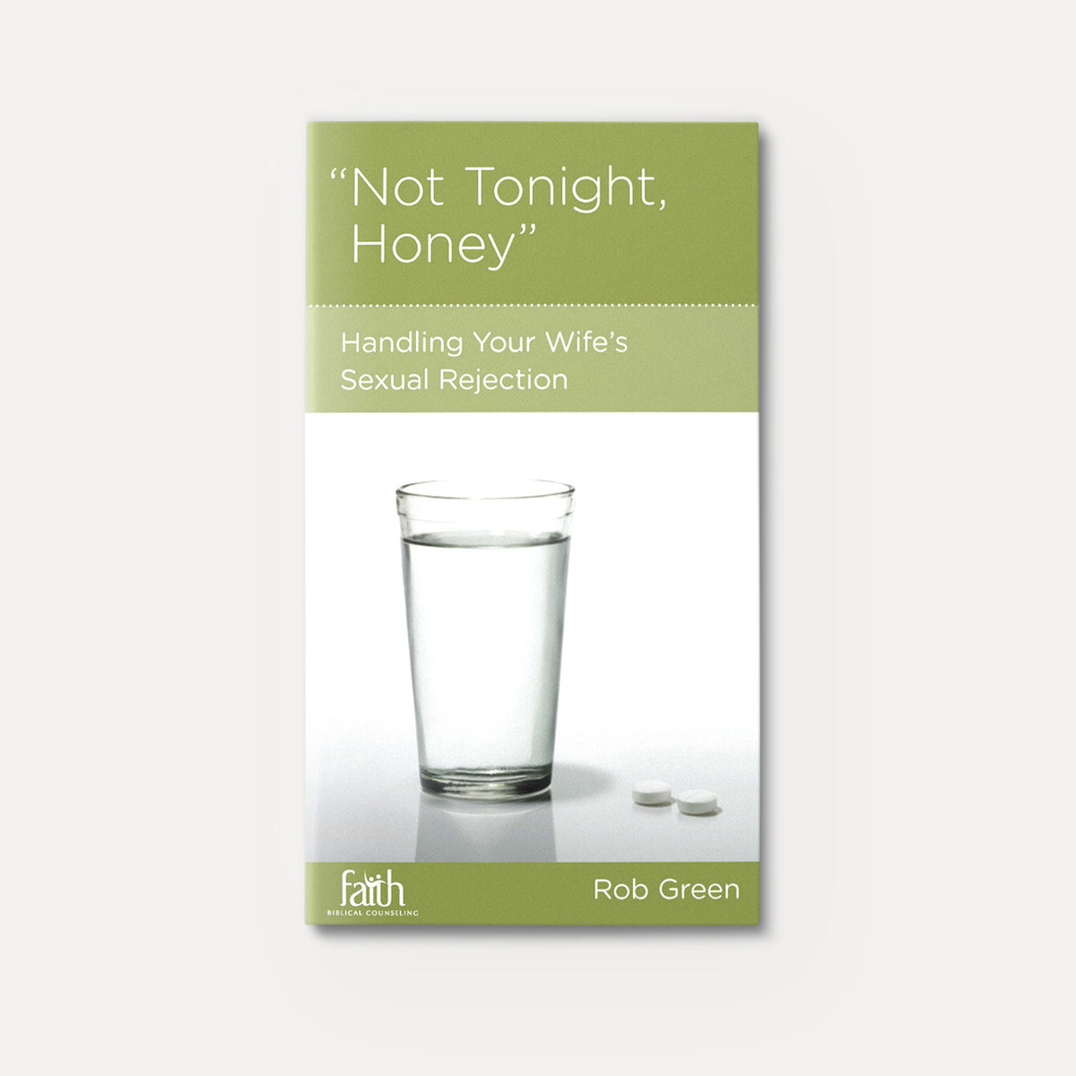 Not Tonight, Honey: Handling Your Wife's Sexual Rejection | Stapled | By Rob Green