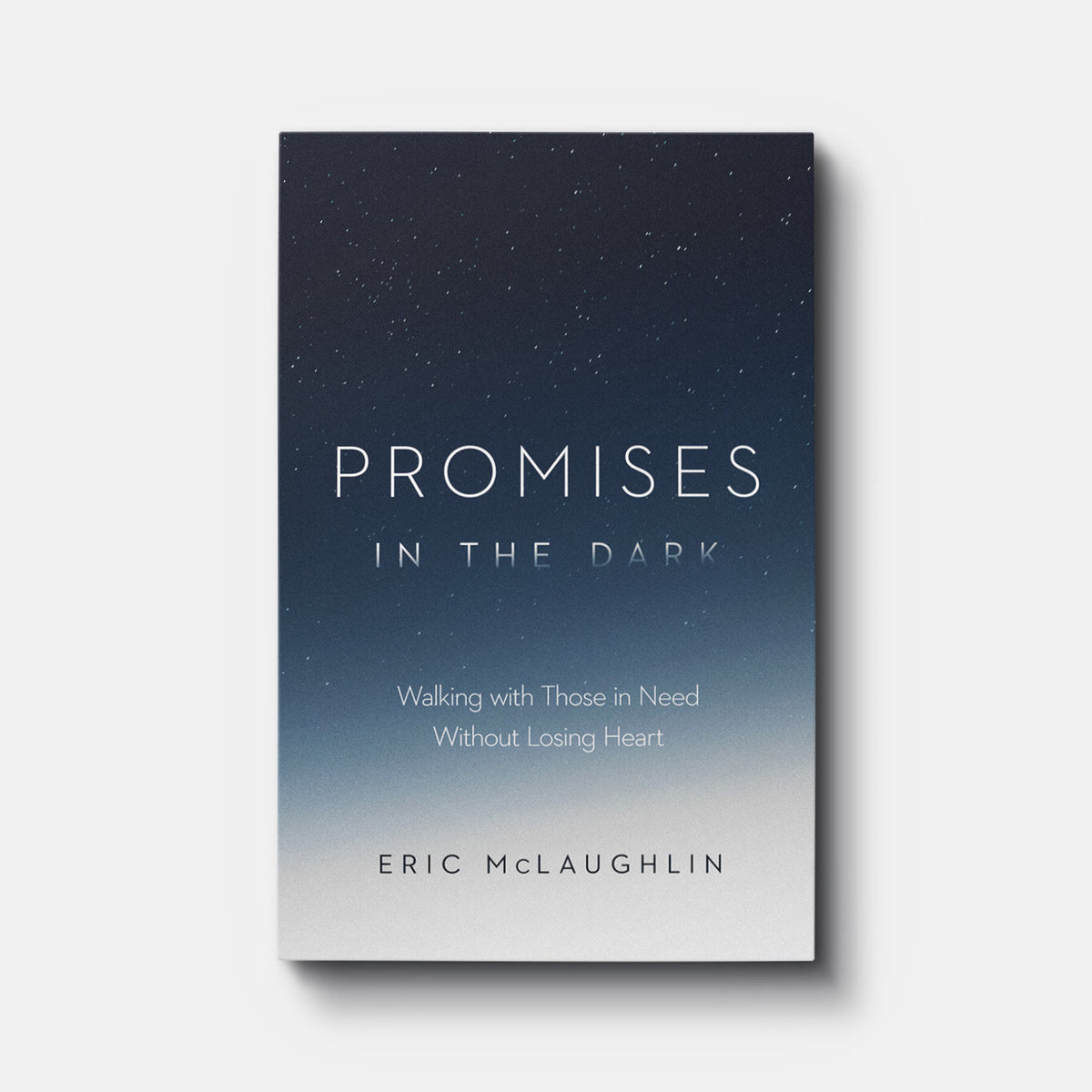 Promises in the Dark: Walking with Those in Need without Losing Heart | Paperback | By Eric McLaughlin