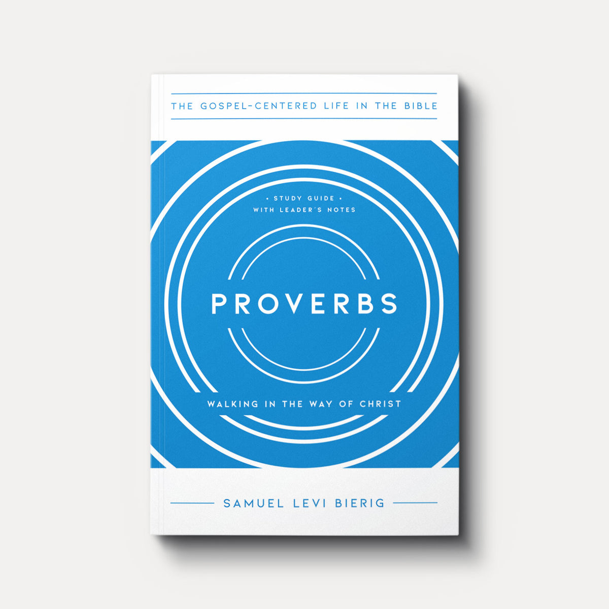 Proverbs: Walking in the Way of Christ