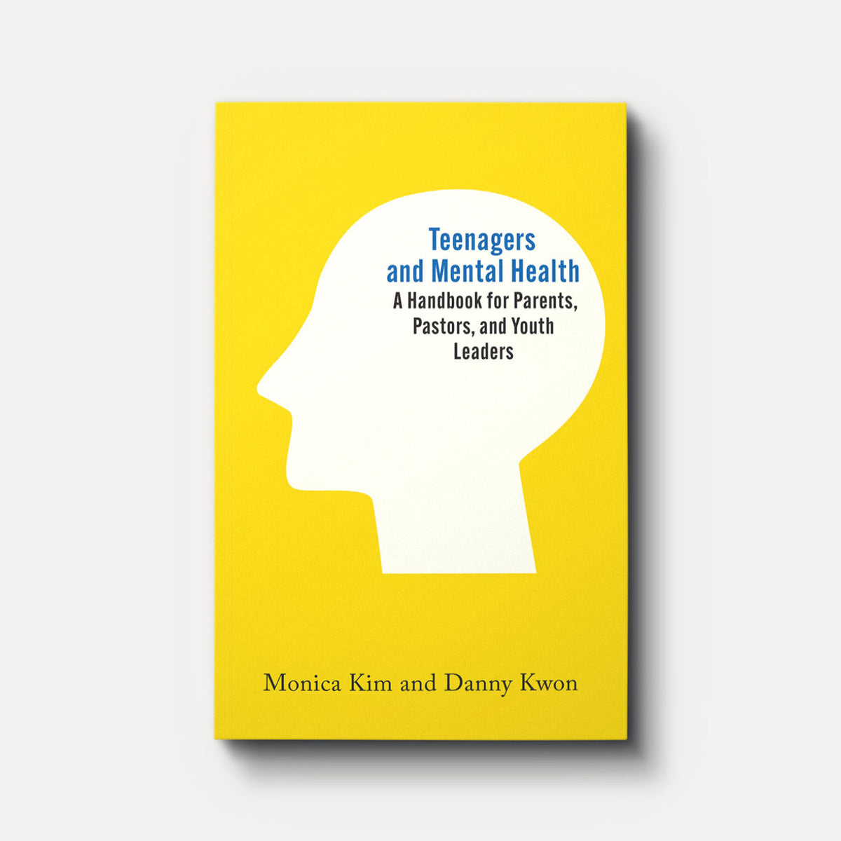 Teenagers and Mental Health: A Handbook for Parents, Pastors, and Youth Leaders