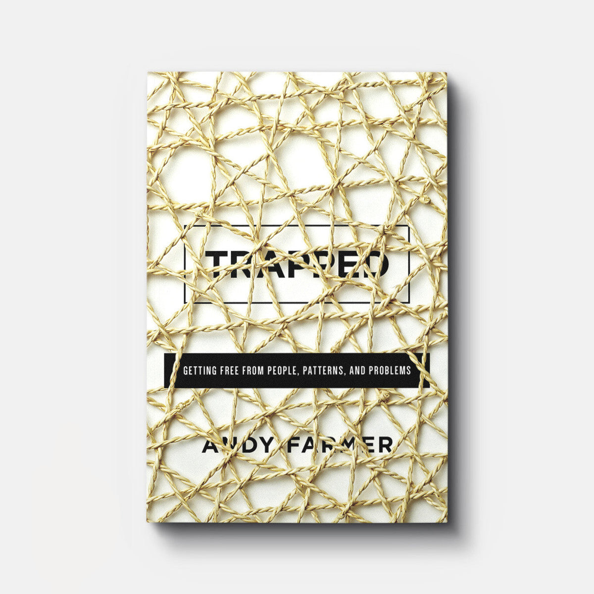 Trapped: Getting Free from People, Patterns, and Problems | eBook | By Andy Farmer