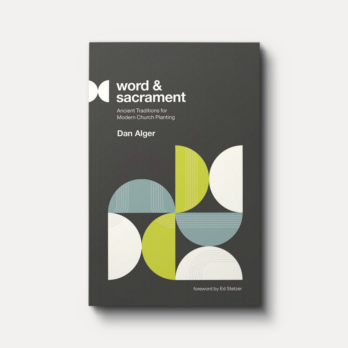 Buy Word and Sacrament by Dan Alger