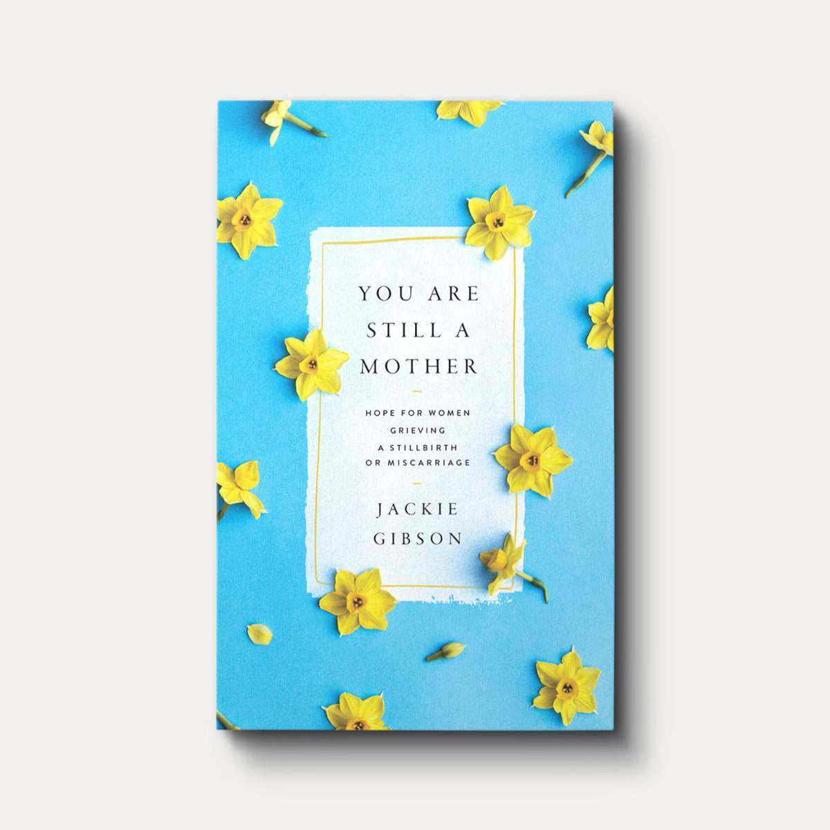 Buy You Are Still a Mother by Jackie Gibson