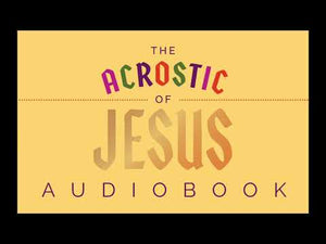 The Acrostic of Jesus Audiobook Video by Jonathan Gibson and Timothy Brindle