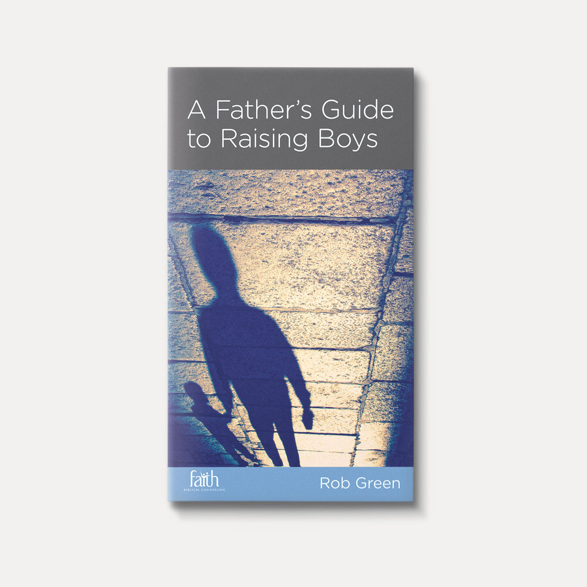 A Father's Guide to Raising Boys | Stapled | By Rob Green