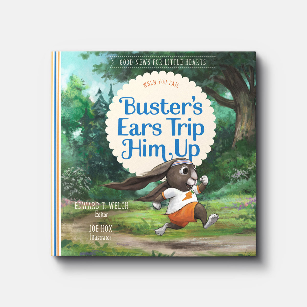 Buster's Ears Trip Him Up: When You Fail | Hardback | By Edward T. Welch