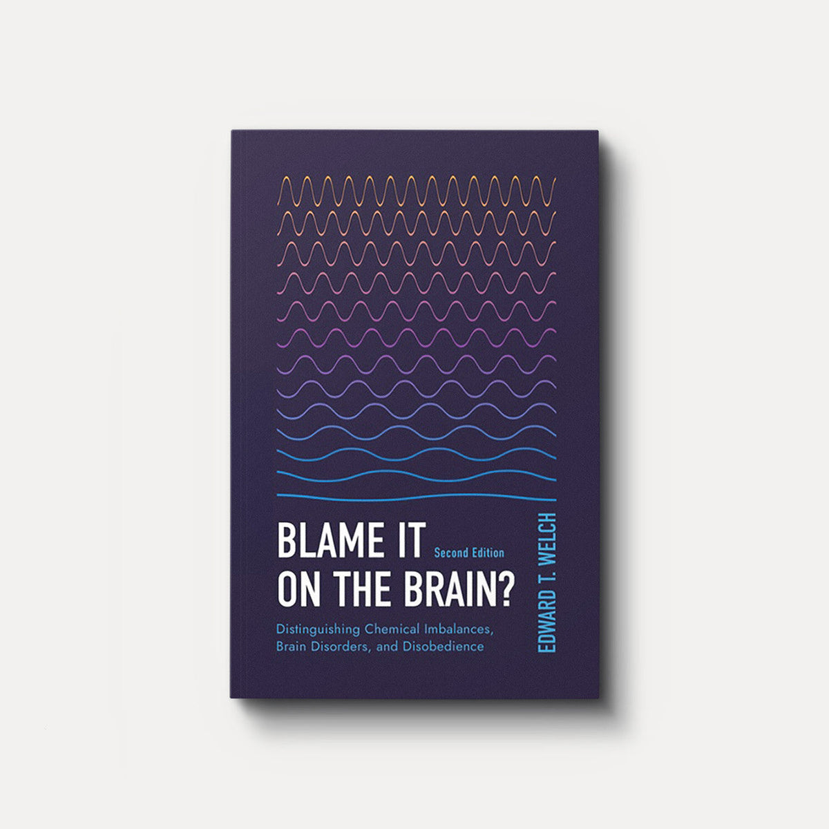 Buy Blame It on the Brain, 2nd Edition by Edward T. Welch