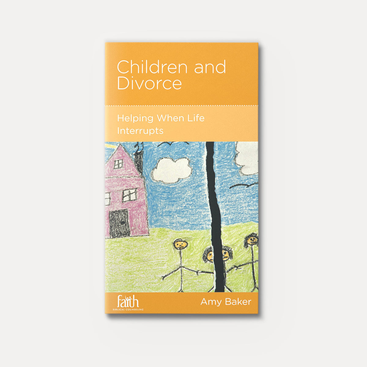Children and Divorce: Helping When Life Interrupts | Stapled | By Amy Baker