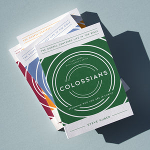 Colossians: Becoming Who You Are in Christ