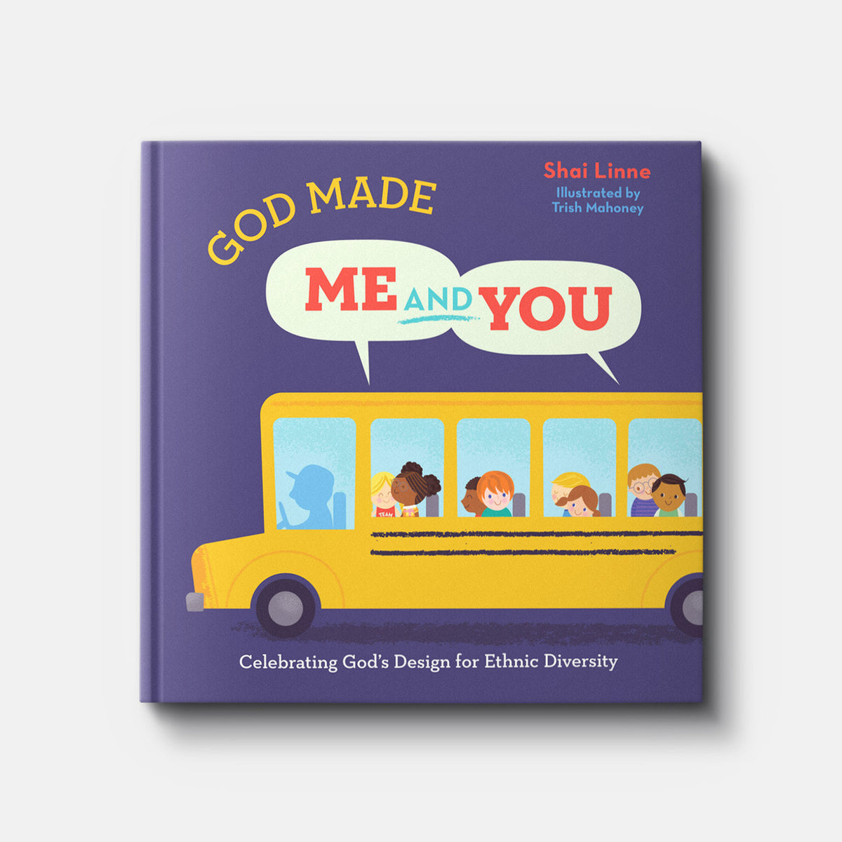 God Made Me AND You: Celebrating God's Design for Ethnic Diversity | Hardback | By Shai Linne