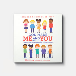God Made Me AND You: Church and School Edition (Paperback) | Paperback | By Shai Linne