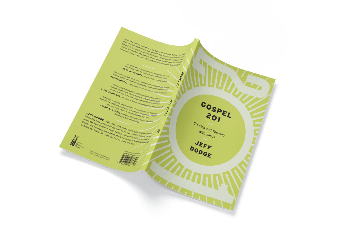 Gospel 201: Growing and Thriving with Jesus