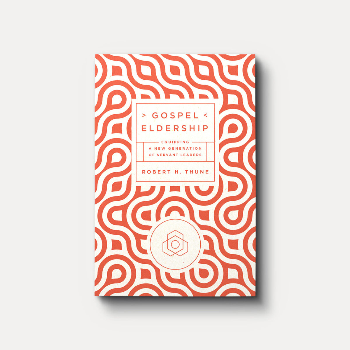 Gospel Eldership: Equipping a New Generation of Servant Leaders | Paperback | By Robert H. Thune