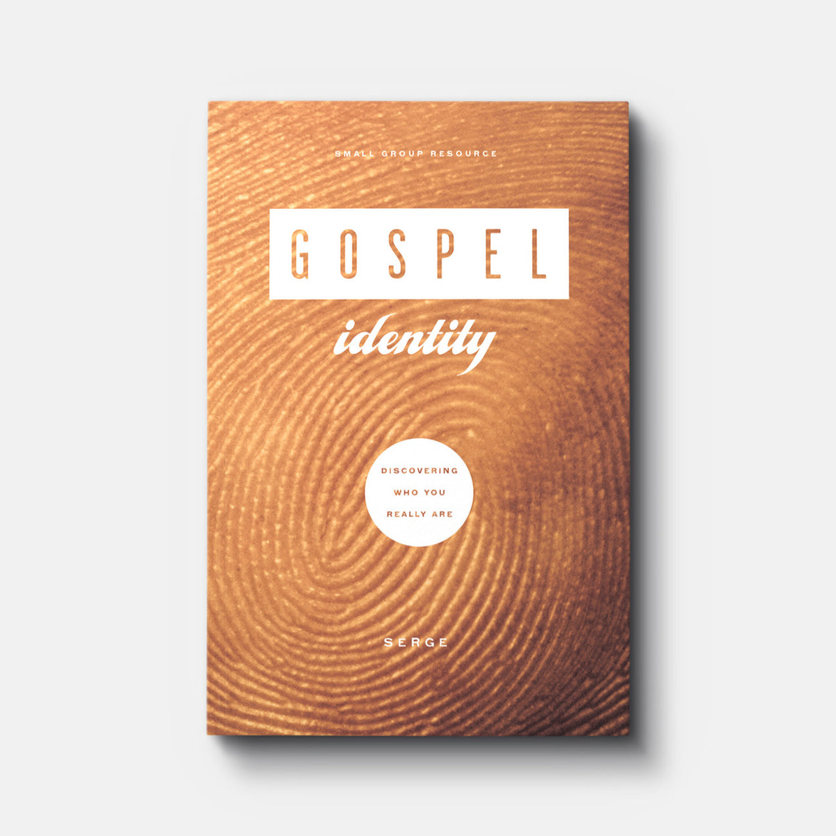 Gospel Identity: Discovering Who You Really Are | Paperback | By Serge