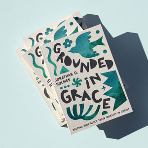 Grounded in Grace: Helping Kids Build Their Identity in Christ
