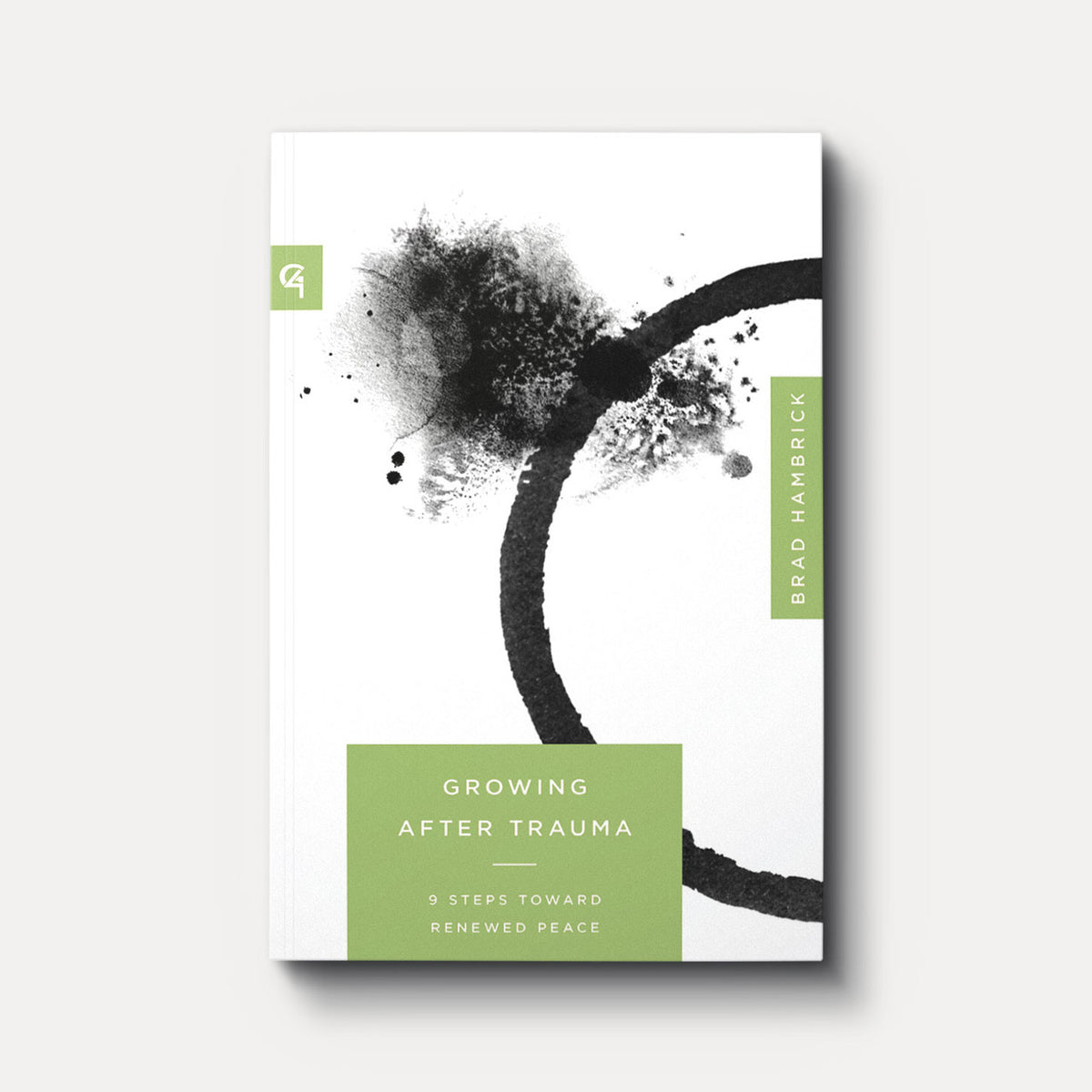 Growing After Trauma: 9 Steps Toward Renewed Peace