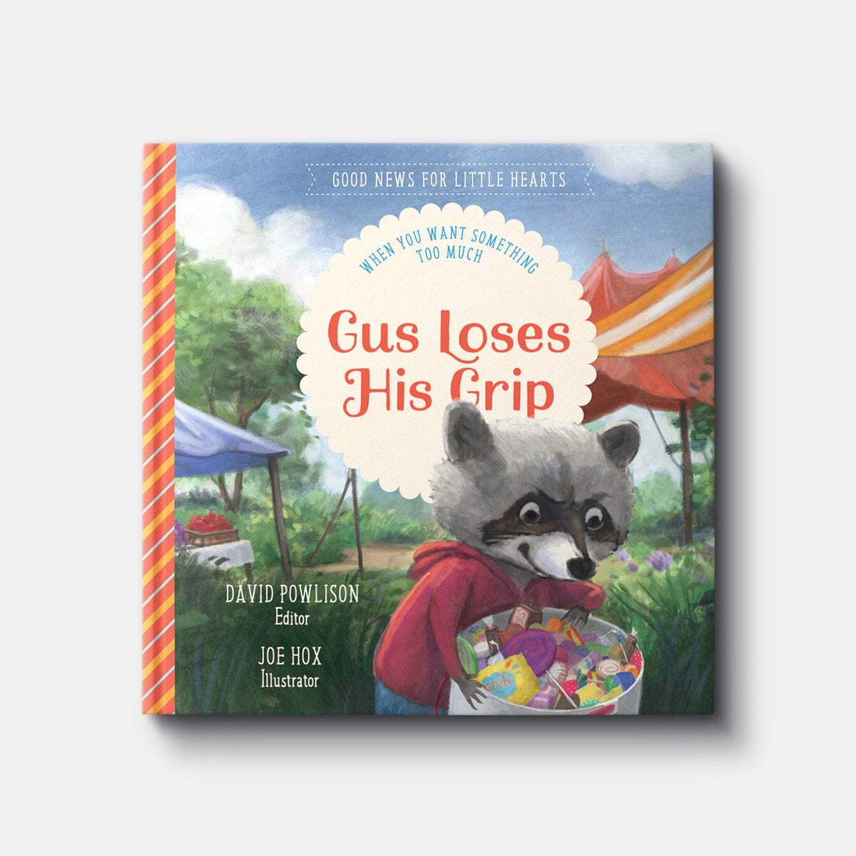 Gus Loses His Grip: When You Want Something Too Much | Hardback | By David Powlison