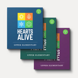 Hearts Alive Upper Elementary Years A, B, and C
