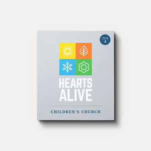 Hearts Alive Year A Children's Church
