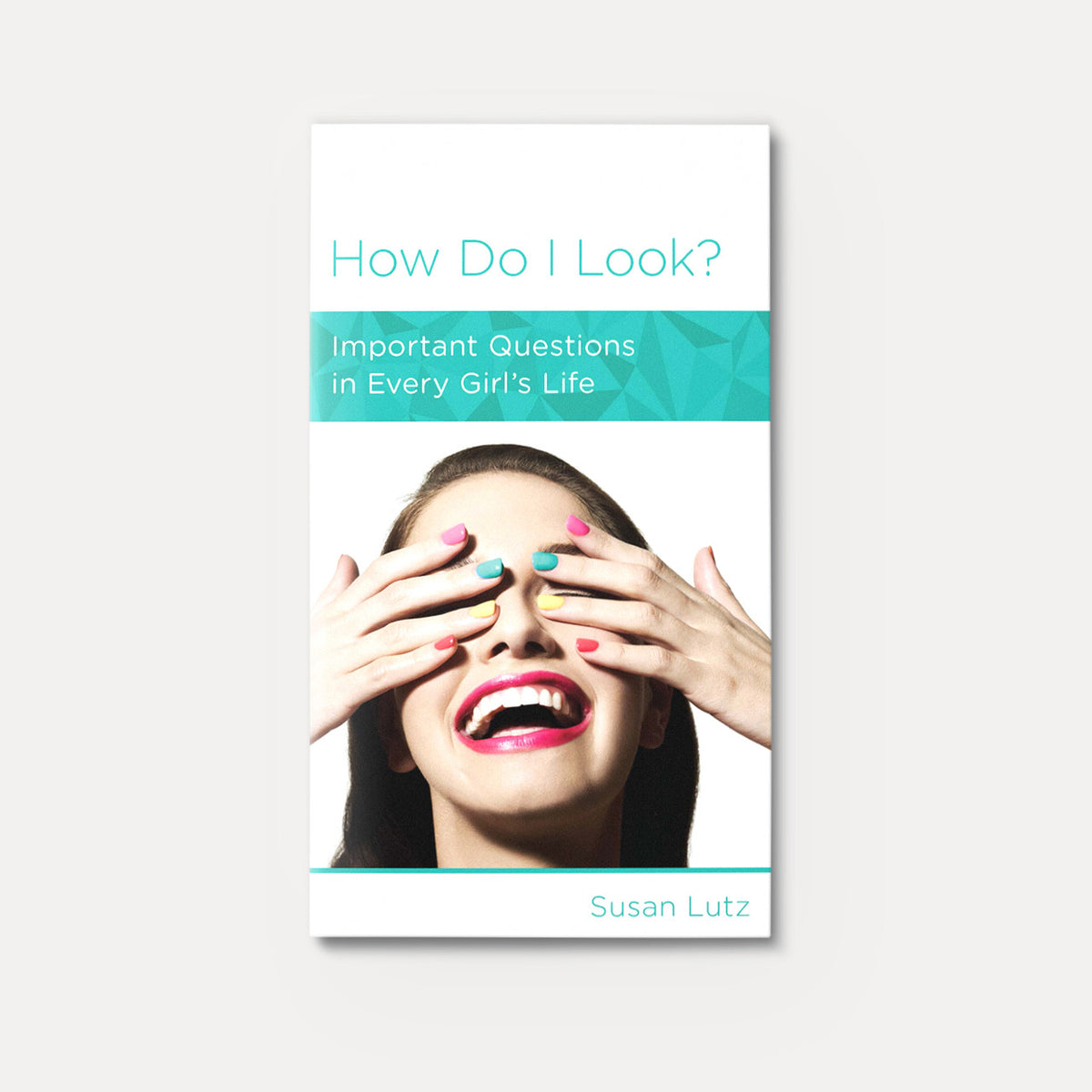 How Do I Look? Important Questions in Every Girl's Life | Stapled | By Susan Lutz