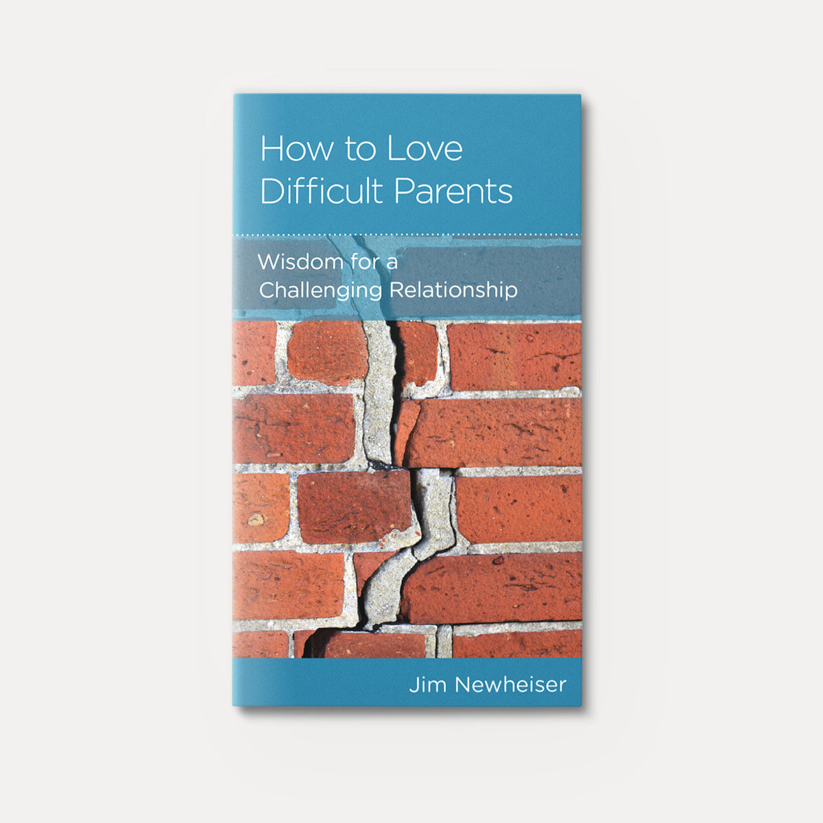 How to Love Difficult Parents: Wisdom for a Challenging Relationship | Stapled | By Jim Newheiser