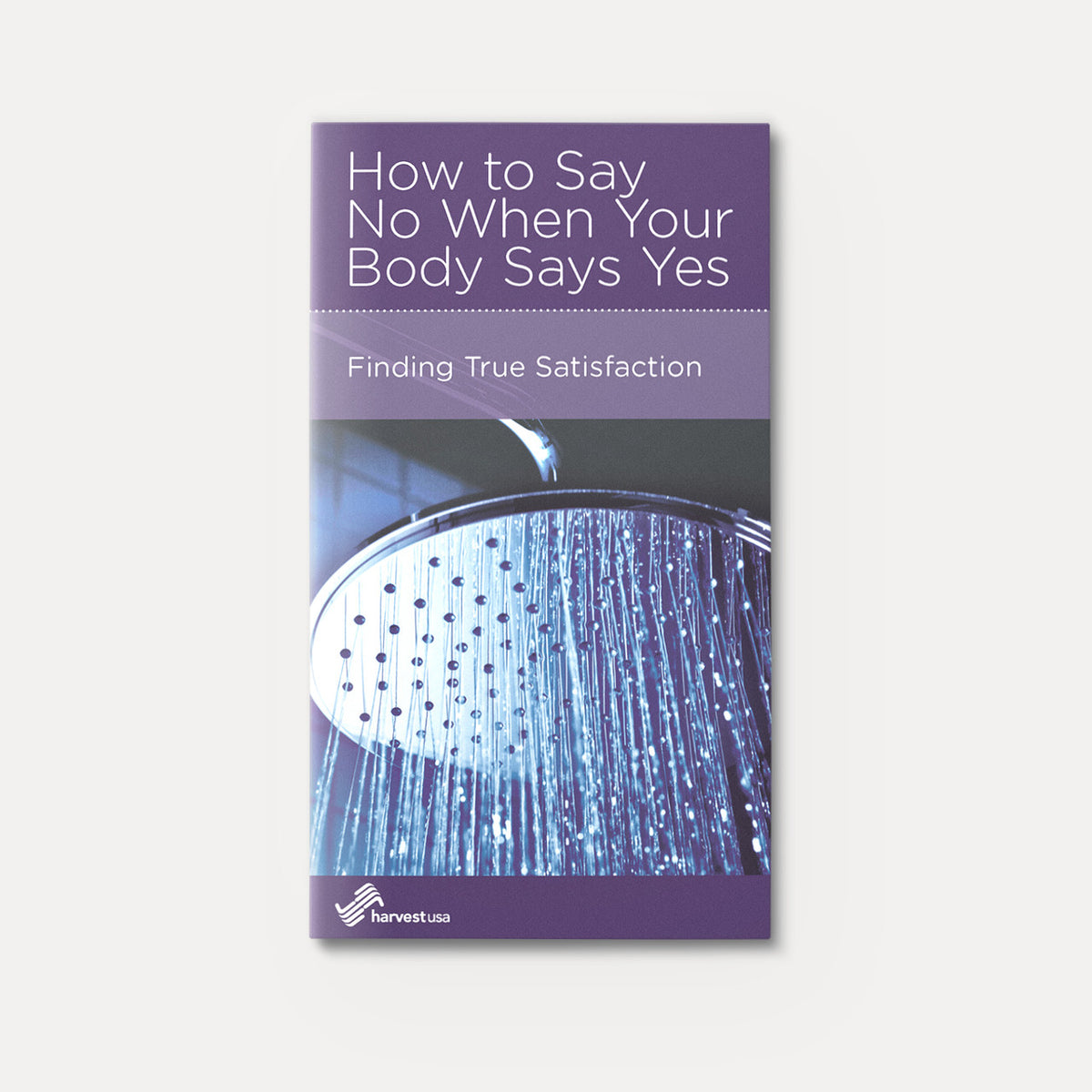 How to Say No When Your Body Says Yes: Finding True Satisfaction | Stapled | By Dan Wilson