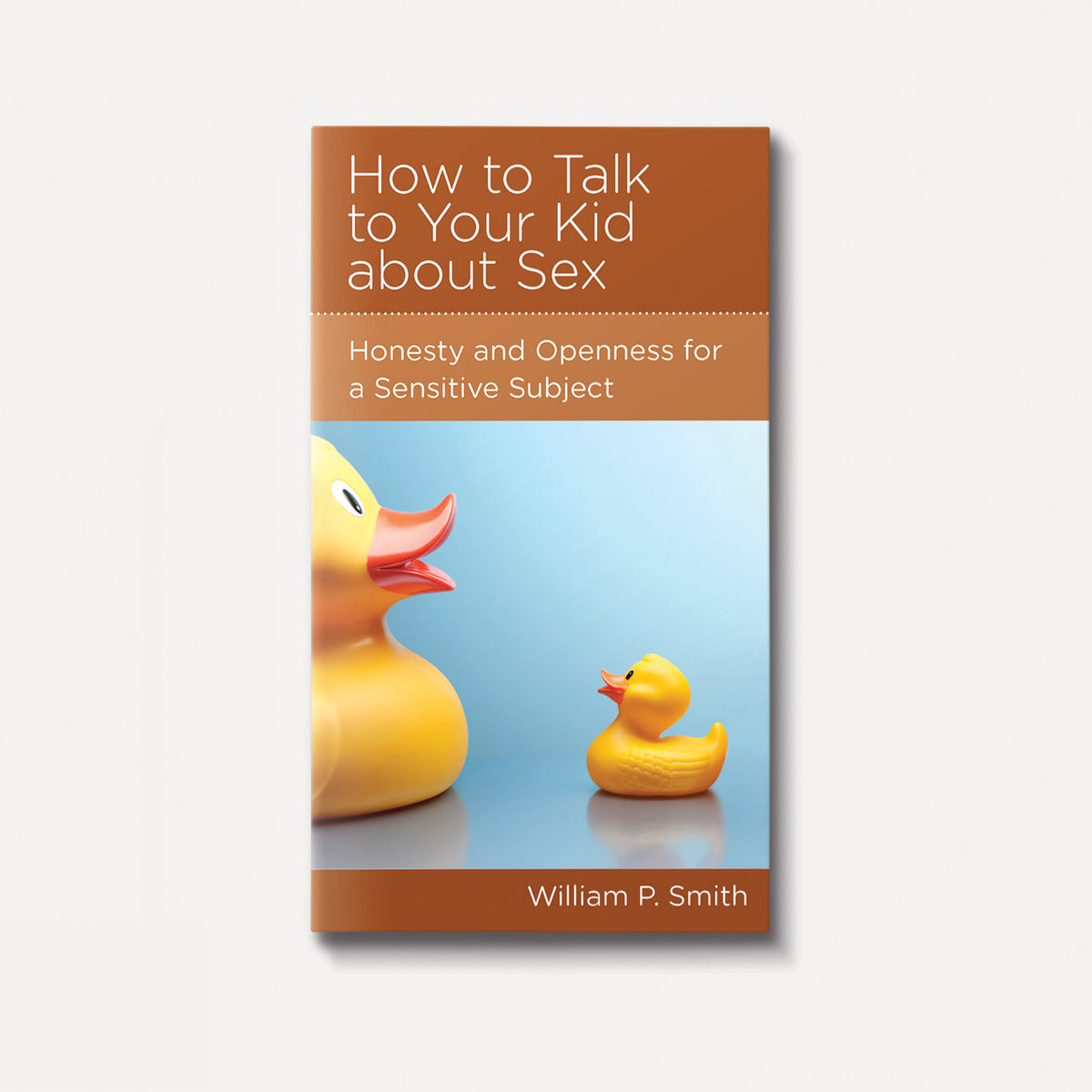 How to Talk to Your Kid about Sex: Honesty and Openness for a Sensitive Subject | Stapled | By William P. Smith