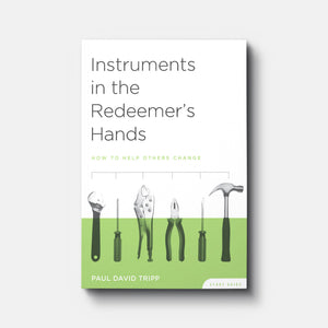 Buy Instruments in the Redeemer's Hands Study Guide by Paul David Tripp