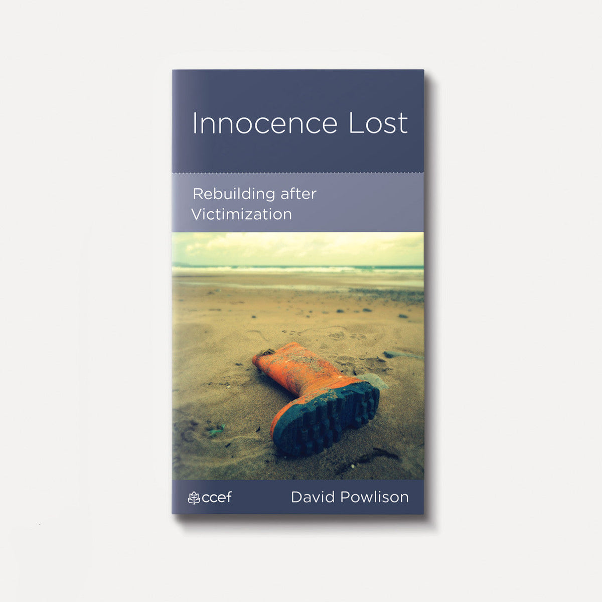 Innocence Lost: Restoration after Victimization | eBook | By David Powlison