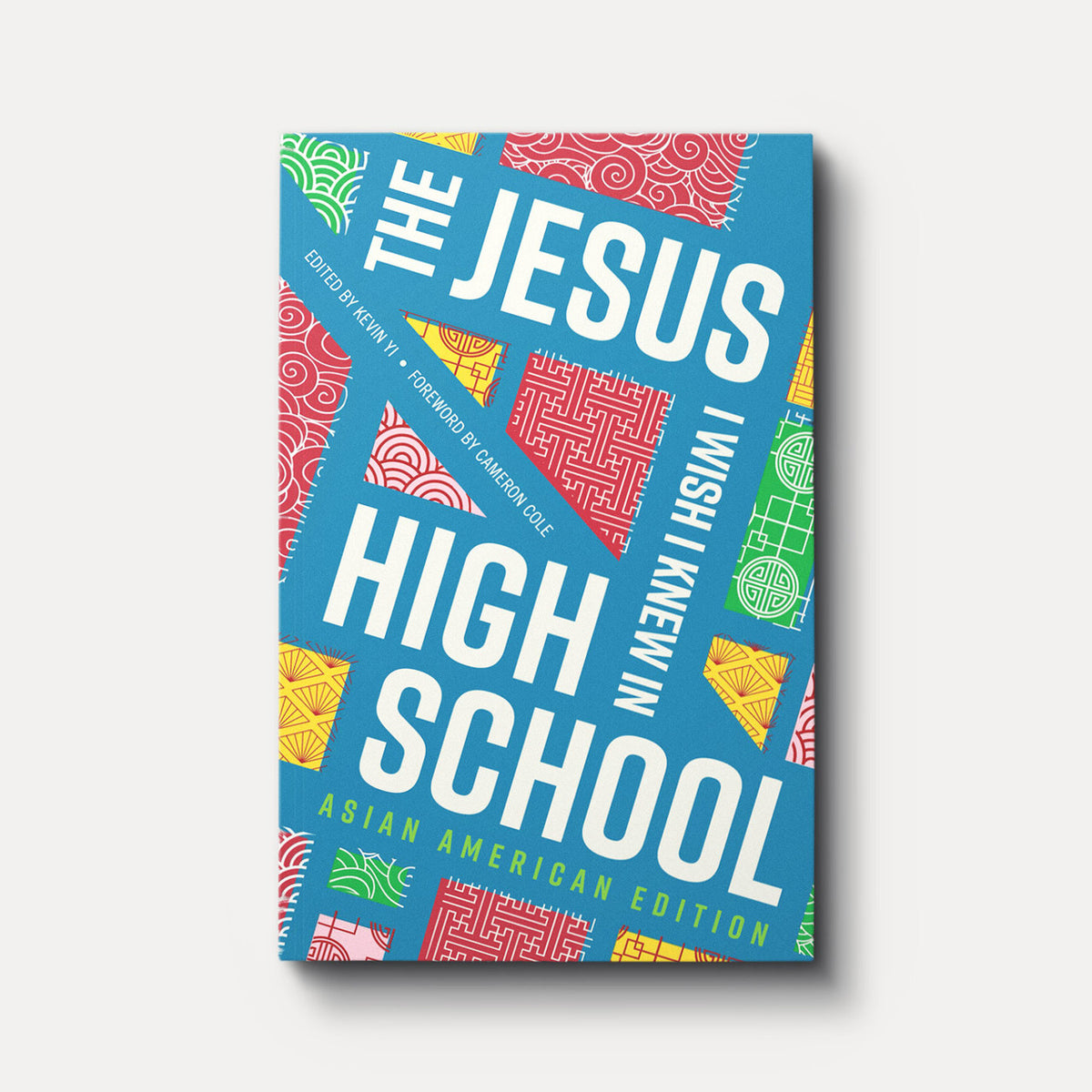 The Jesus I Wish I Knew in High School: Asian American Edition | Paperback | By Kevin Yi, Rooted Ministry