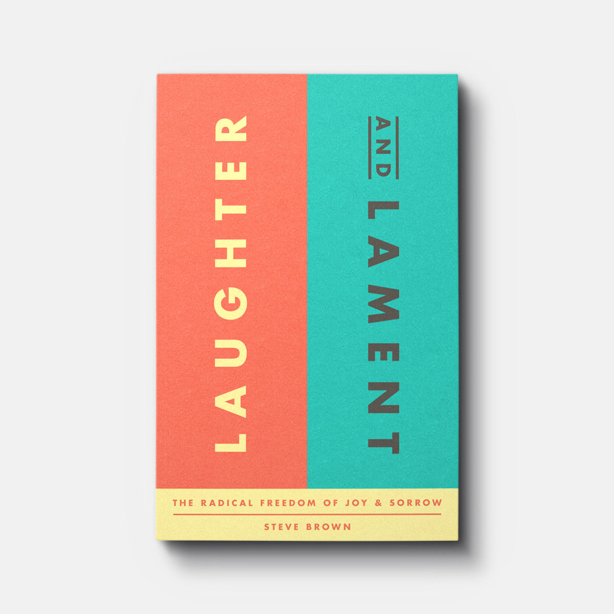 Buy Laughter and Lament by Steve Brown