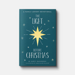 The Light Before Christmas: A Family Advent Devotional | Hardback | By Marty Machowski