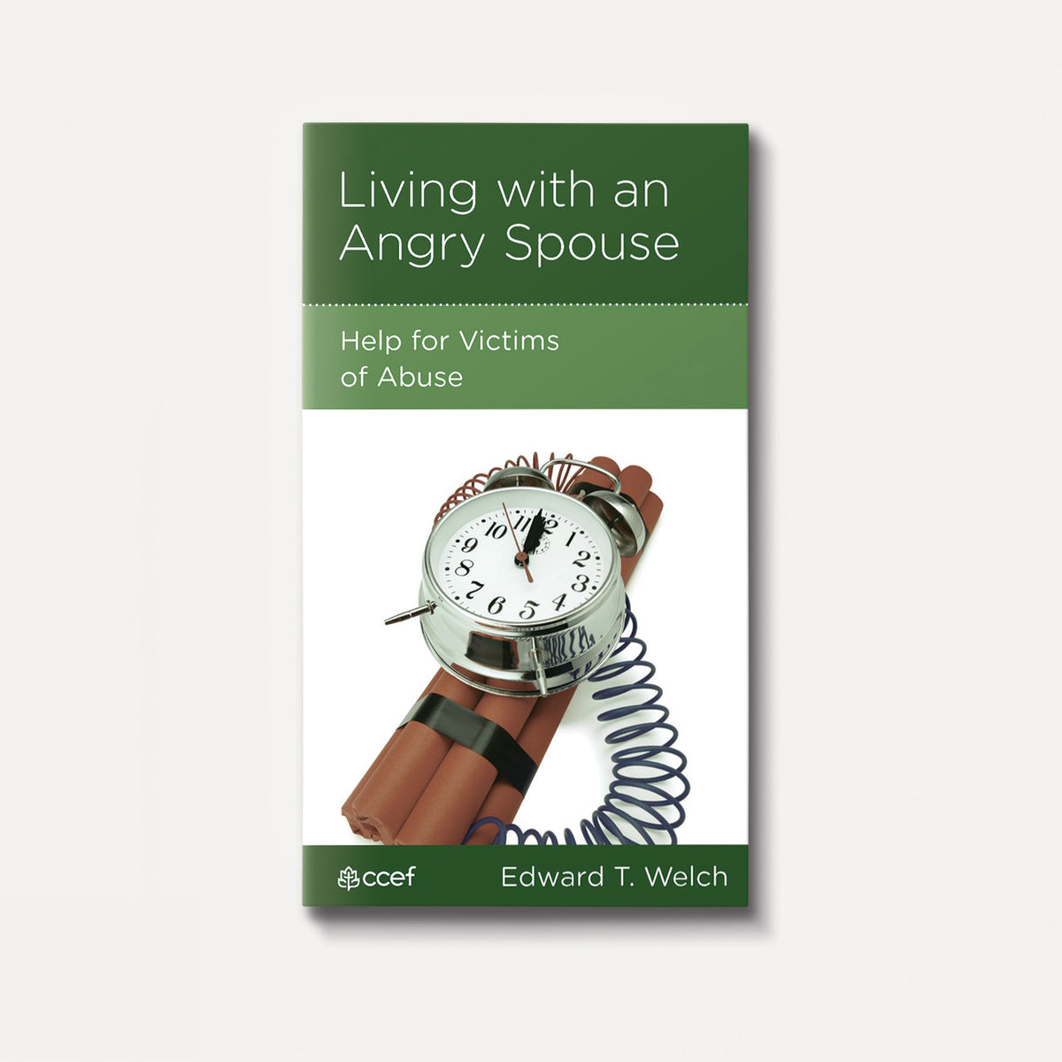 Living with an Angry Spouse: Help for Victims of Abuse | Stapled | By Edward T. Welch