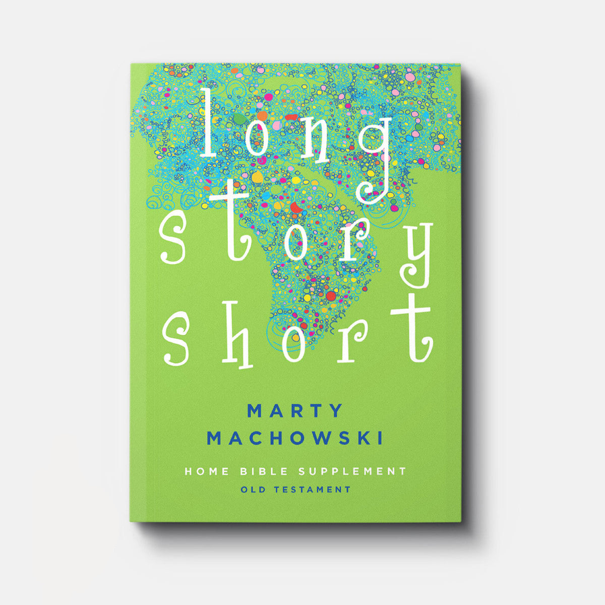 Buy Long Story Short Home Bible Supplement by Marty Machowski