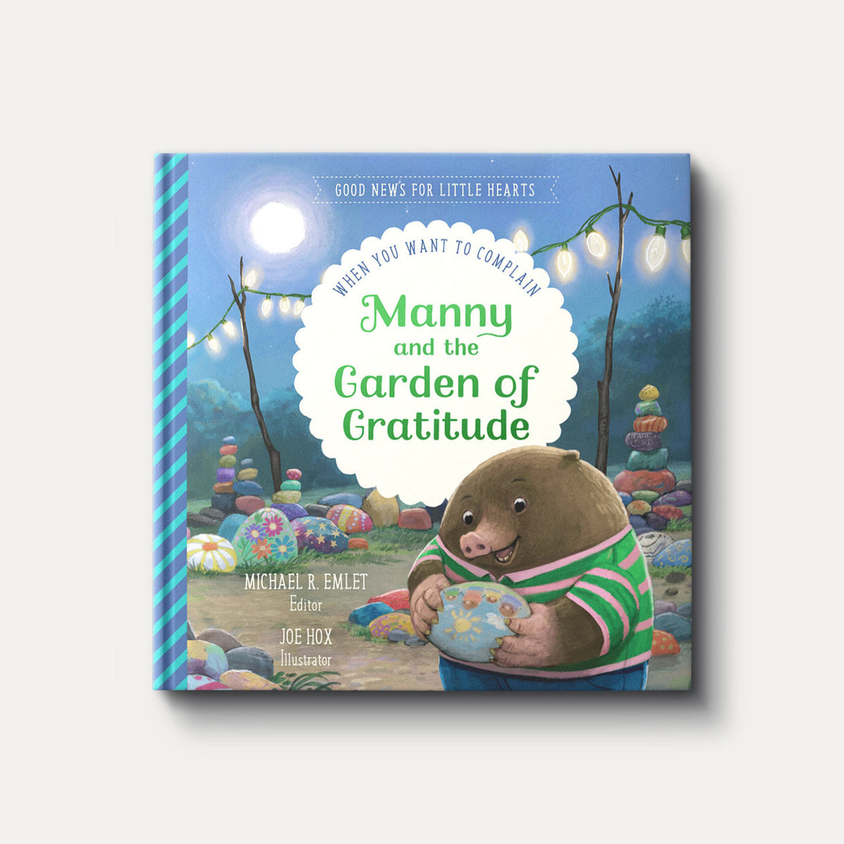 Manny & the Garden of Gratitude:  When You Want to Complain