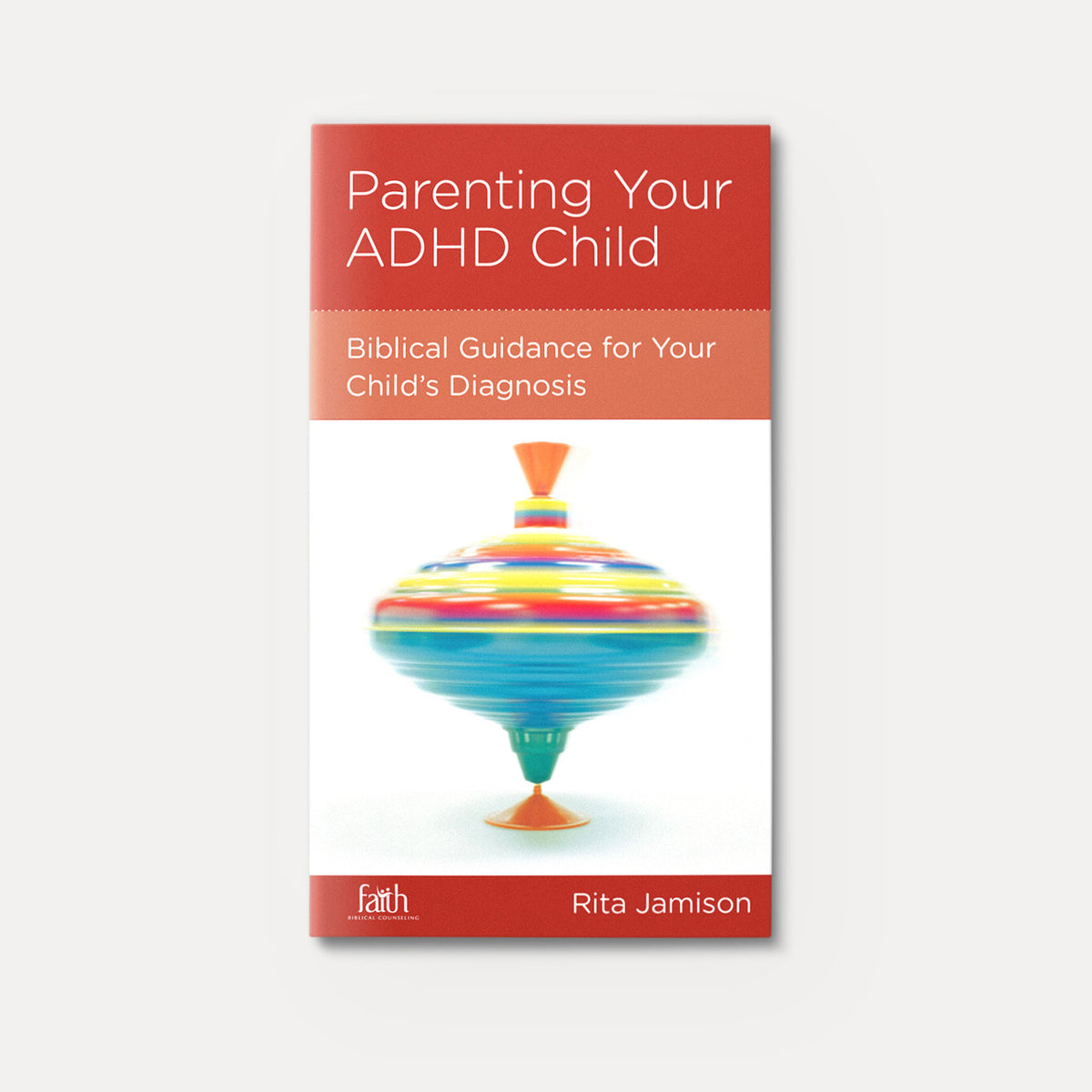 Parenting Your ADHD Child: Biblical Guidance for Your Child's Diagnosis | Stapled | By Rita Jamison