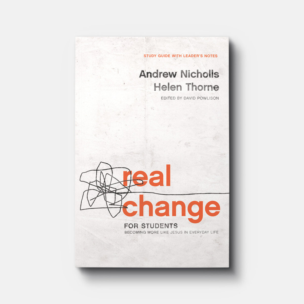 Real Change for Students: Becoming More Like Jesus in Everyday Life | Paperback | By Andrew Nicholls and Helen Thorne